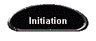 Initiation